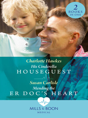 cover image of His Cinderella Houseguest / Mending the Er Doc's Heart